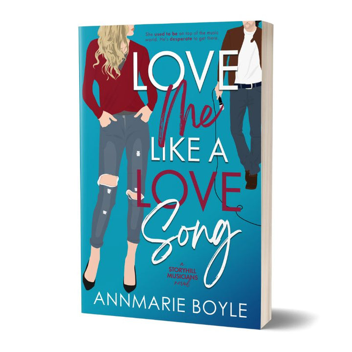 Print Book, Love Me Like a Love Song, Book 1 of the Storyhill Musicians contemporary romance series by Annmarie Boyle.